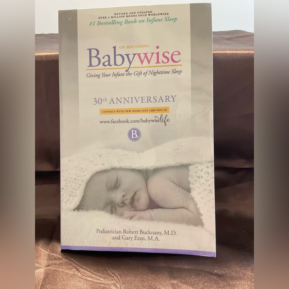 Baby wise “Giving your Infante the Gift of Nighttime Sleep”